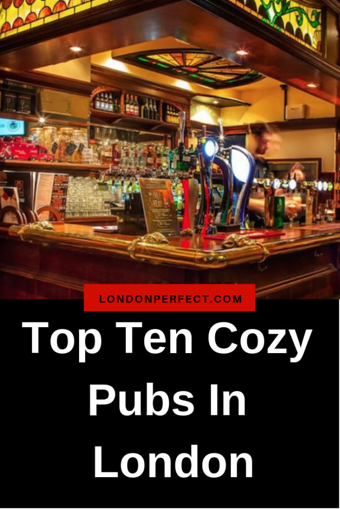 Top Ten Cozy Pubs In London by London Perfect